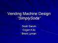 Vending Machine Design  PowerPoint PPT Presentation