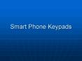 Smart Phone Keypads PowerPoint PPT Presentation