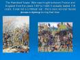 The Hundred Years War was fought between France and England from the years 1337 to 1453' It actually PowerPoint PPT Presentation