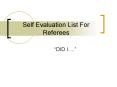 Self Evaluation List For Referees PowerPoint PPT Presentation