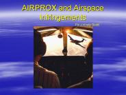 AIRPROX and Airspace Infringements