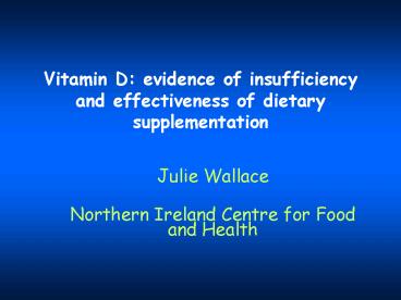 Vitamin D: evidence of insufficiency and effectiveness of dietary supplementation