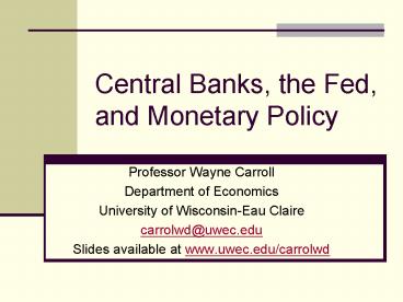 Central Banks, the Fed, and Monetary Policy