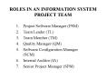 ROLES IN AN INFORMATION SYSTEM PROJECT TEAM PowerPoint PPT Presentation