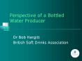 Perspective of a Bottled Water Producer PowerPoint PPT Presentation