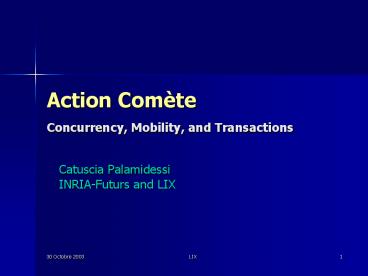 Action Comte Concurrency, Mobility, and Transactions