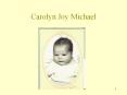 Carolyn Joy Michael PowerPoint PPT Presentation