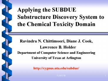 Applying the SUBDUE Substructure Discovery System to the Chemical Toxicity Domain