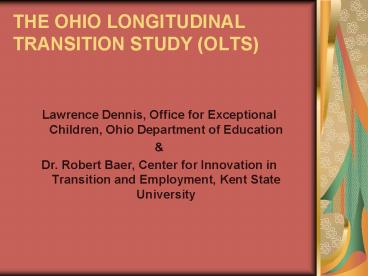THE OHIO LONGITUDINAL TRANSITION STUDY OLTS