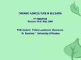 ORGANIC AGRICULTURE IN BULGARIA 1ST MEETING Rousse 18-21 May 2008 PhD student Polina Lyubenova Atanasova  PowerPoint PPT Presentation
