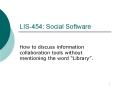 LIS454: Social Software PowerPoint PPT Presentation