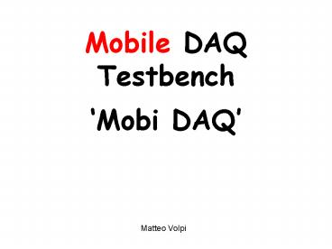 Mobile DAQ Testbench Mobi DAQ