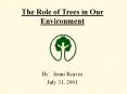 The Role of Trees in Our Environment PowerPoint PPT Presentation