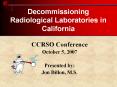 Decommissioning Radiological Laboratories in California PowerPoint PPT Presentation