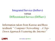 Integrated Service (IntServ) versus Differentiated Service (Diffserv)