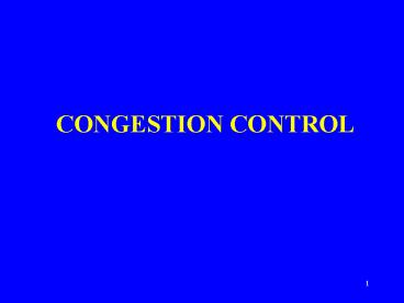 CONGESTION CONTROL