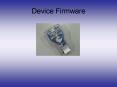 Device Firmware PowerPoint PPT Presentation