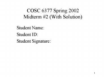 COSC 6377 Spring 2002 Midterm