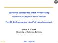 Wireless Embedded Inter-Networking  Foundations of Ubiquitous Sensor Networks  TinyOS 2.0 Programing  PowerPoint PPT Presentation