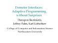 Demeter Interfaces: Adaptive Programming without Surprises PowerPoint PPT Presentation