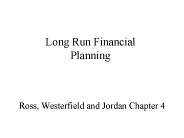 Long Run Financial Planning