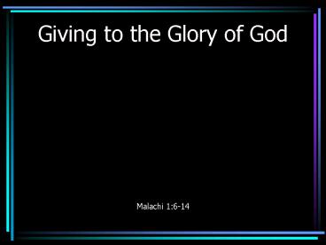 The Glorious God and His Glorious Church