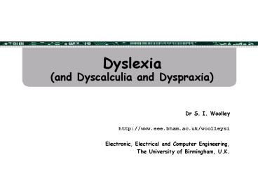 Dyslexia and Dyscalculia and Dyspraxia