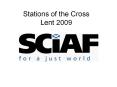 Stations of the Cross Lent 2009 PowerPoint PPT Presentation