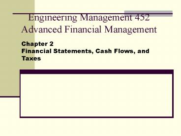 Engineering Management 452 Advanced Financial Management