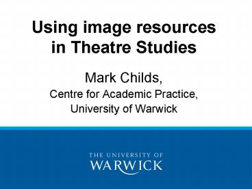 Using image resources in Theatre Studies