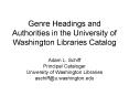 Genre Headings and Authorities in the University of Washington Libraries Catalog PowerPoint PPT Presentation