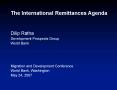 The International Remittances Agenda Dilip Ratha Development Prospects Group World Bank Migration an PowerPoint PPT Presentation