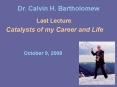 Dr. Calvin H. Bartholomew PowerPoint PPT Presentation