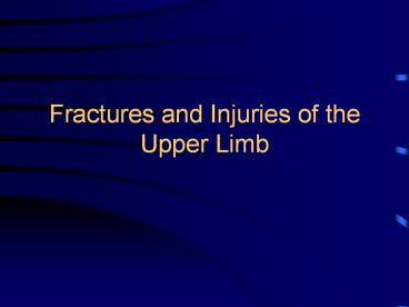 Fractures and Injuries of the Upper Limb