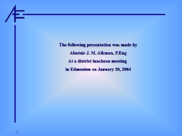 The following presentation was made by