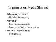 Transmission Media Sharing