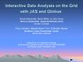 Interactive Data Analysis on the Grid with JAS and Globus PowerPoint PPT Presentation