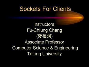 Sockets For Clients