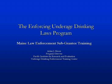 The Enforcing Underage Drinking Laws Program