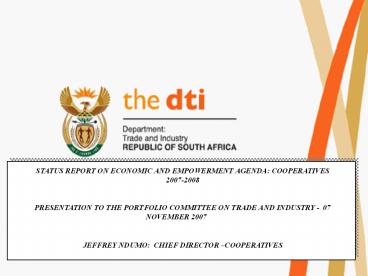 STATUS REPORT ON ECONOMIC AND EMPOWERMENT AGENDA: COOPERATIVES