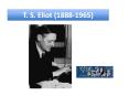T. S. Eliot (1888-1965) PowerPoint PPT Presentation