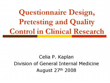 Questionnaire Design, Pretesting and Quality Control in Clinical Research