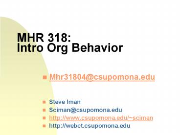 MHR 318: Intro Org Behavior