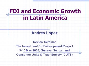FDI and Economic Growth in Latin America