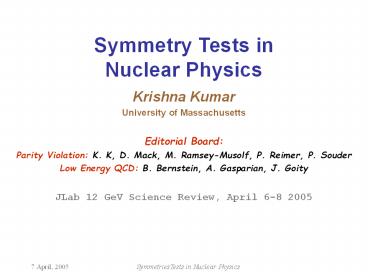Symmetry Tests in Nuclear Physics