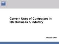 Current Uses of Computers in UK Business PowerPoint PPT Presentation