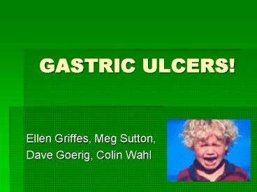 GASTRIC ULCERS