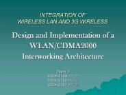INTEGRATION OF WIRELESS LAN AND 3G WIRELESS