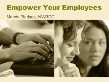 Empower Your Employees
