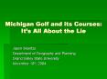 Michigan Golf and its Courses: Its All About the Lie PowerPoint PPT Presentation